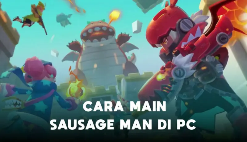 Cara Memainkan Sausage Man Di Pc Tebaru 2022 Halogame