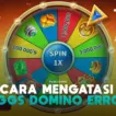 5 Cara Mengatasi Higgs Domino Error Terbaru 2022 Halogame