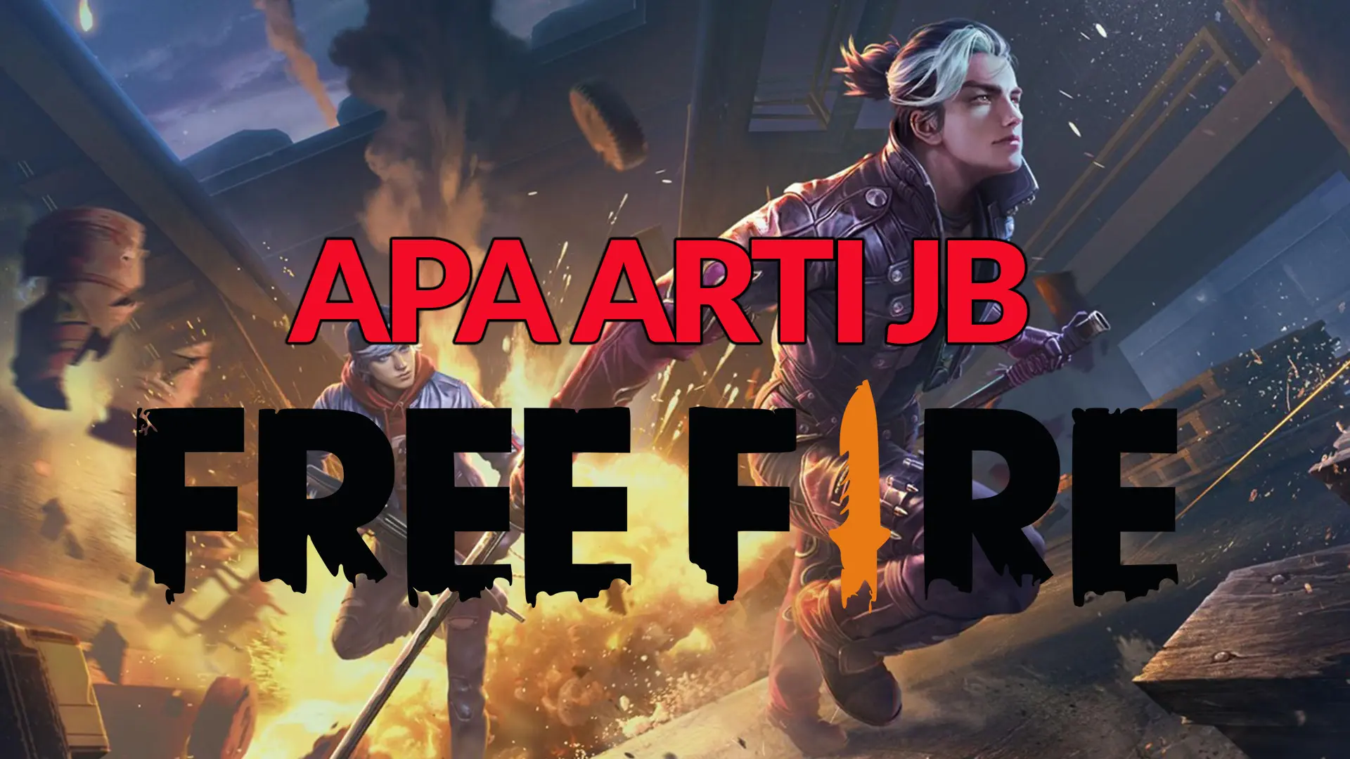 Apa Arti Jb Di Free Fire (ff) - Halogame
