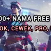 1000+ Nama Ff Nama Free Fire Keren Terbaru 2023, Cowok, Cewek, Pro, Noob, Viral, Aesthetic Dan Simbol Halogame