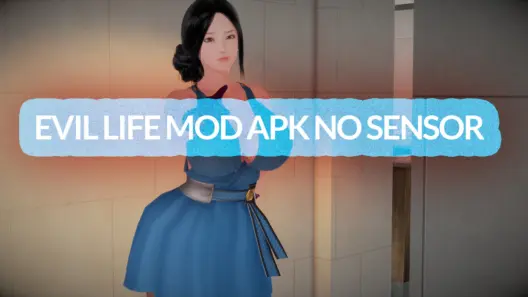 Evil Life Mod Apk Full No Sensor Terbaru 2023 Halogame