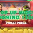 Top Up Higgs Domino 1500 Pakai Pulsa Murah! Halogame