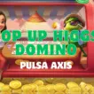 Top Up Higgs Domino Pulsa Axis Murah Halogame